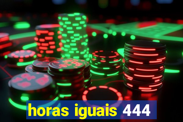 horas iguais 444